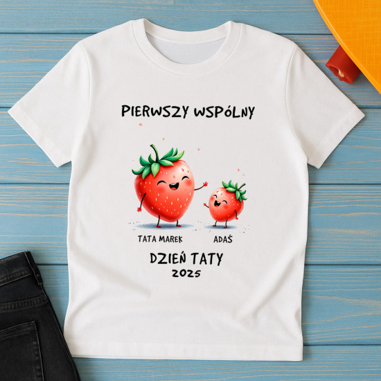 Pierwszy wspólny Dzień Taty 2025 – tata truskawka - personalizowana koszulka