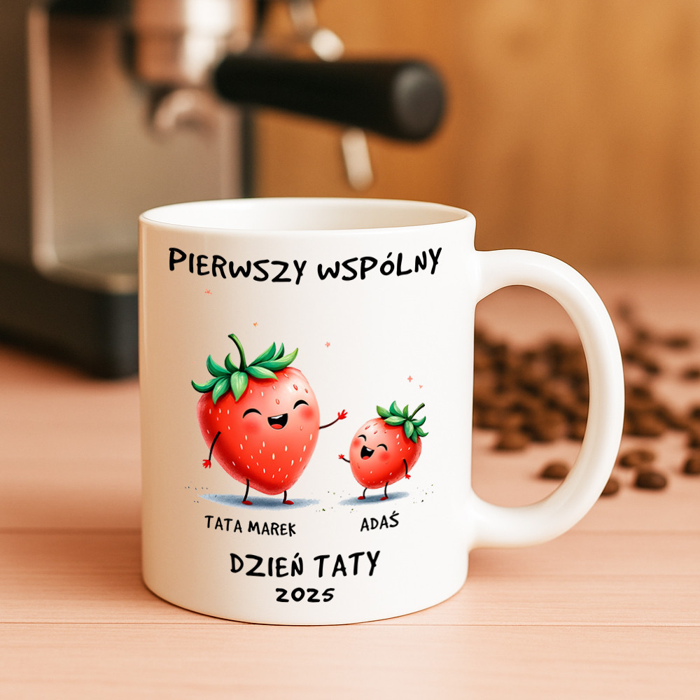 Pierwszy wspólny Dzień Taty 2025 – tata truskawka - personalizowany kubek